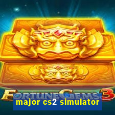 major cs2 simulator